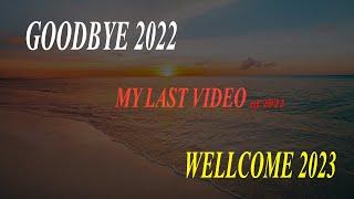 Hello 2023! The Last Video of 2022