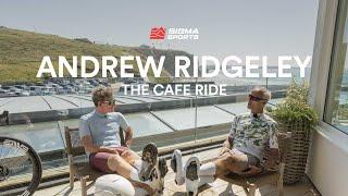 Matt Stephens The Cafe Ride - Andrew Ridgeley | Sigma Sports