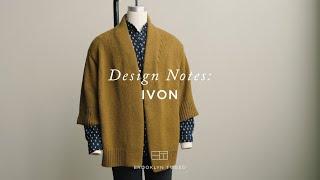 Design Notes: Ivon | Brooklyn Tweed