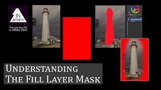 Understanding the Fill Layer Mask in Affinity Photo