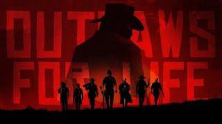 Outlaws For Life - Red Dead Redemption 2 Trailer