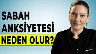 SABAH ANKSİYETESİ NEDEN OLUR? - Sabah Anksiyetesi ile Uyanmak - Nasıl Geçer?