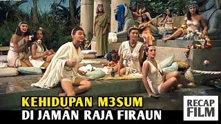 KEHIDUPAN M3SUM DI JAMAN RAJA FIRAUN||Alur Film Populer 1956