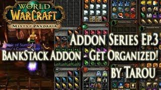 Addons EP.3 - BankStack Addon Guide: Get Organized for Mists of Pandaria!