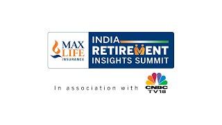 India Retirement Insights Summits | Max Life Insurance | CNBC-TV18