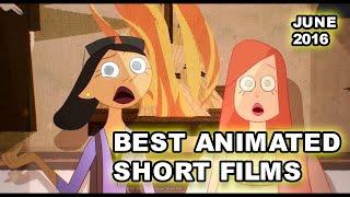 BEST ANIMATED SHORT FILMS ! #June 2016 - 2D, 3D, Stop Motion animation movies