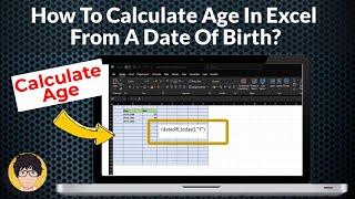 How To Calculate Age In Excel From A Date Of Birth | Calculate Age in Excel - Step by Step