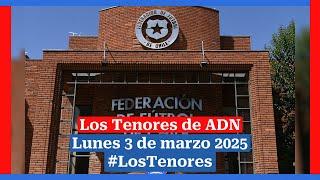  EN VIVO | #LosTenores al aire por ADN - lunes, 3 de marzo de 2025