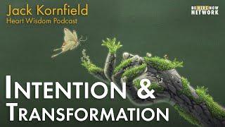 Jack Kornfield on Intention and Transformation - Heart Wisdom Ep. 174