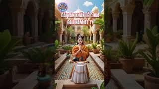 BÀI VĂN KHẤN LỄ CHÙA ĐẦU NĂM ẤT TỴ #tungkinh #loiphatday #niemphat #Diêutịnhtâm