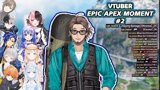 Apex Epic Moment 2: Vtuber edition ǀ ft. Kamito, Amelia, Bonnivier, and others