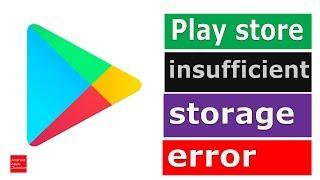 Fix Google play store insufficient storage space - Solved