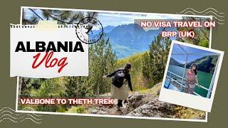 Albania Vlog - 1 | Valbone to Theth Trek | Komani Lake | Affordable Europe travel