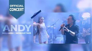 Andy - Malakeh  | Norouz 1403 | (Official Concert)