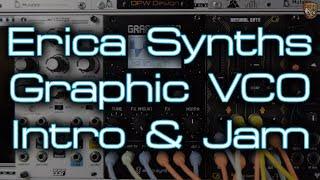 Erica Synths - Graphic VCO *Introduction & First Patch Jam*