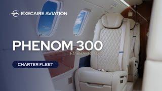 Phenom 300 - Private Jet Charter Flights with Execaire Aviation