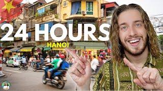 24 HOURS in HANOI, VIETNAM | The Ultimate Guide