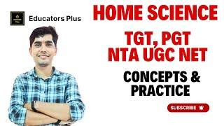 HOME SCIENCE For UPTGT/UPPGT UGC NET  #educators_plus #homescience