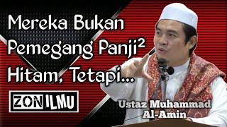 02 PEMEGANG PANJI-PANJI DAJJAL | Ustaz Muhammad Al-Amin