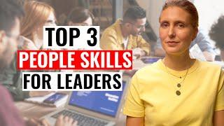 Why Good Leaders Fail at People Skills (+ Top 3 People Skills for Leaders)