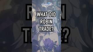 Robin’s TRAGIC Trade! | Honkai: Star Rail #honkaistarrail #hsr #hoyocreators #penacony