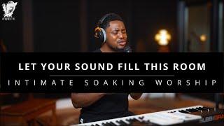 David Forlu - Let Your Sound (Dunsin Oyekan) | Intimate Soaking Worship