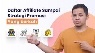 Panduan Memulai Affiliate Marketing Untuk Pemula