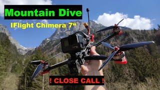 Mountain Dive - FPV - iFlight Chimera 7"