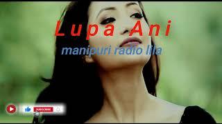 Lupa ani / manipuri radio lila