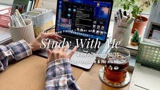 4-HR STUDY WITH ME 🪵 ️ [Pomodoro 50/10] Cozy fireplace, no music /countdown + alarm