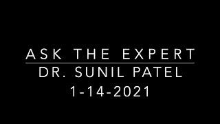 Ask the Expert - Virtual Q&A featuring Dr. Sunil Patel