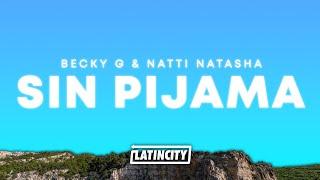 Becky G, Natti Natasha – Sin Pijama (Letra)