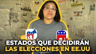 ¿Cuáles son los estados que decidirán las elecciones presidenciales de EE.UU.?