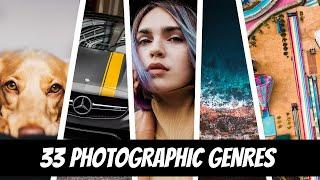 33 PHOTOGRAPHIC GENRES Explained in Less than 8 MINUTES!