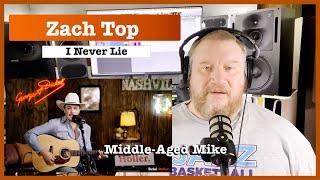 Blind Reaction to Zach Top "I Never Lie" From Middle-Aged Mike