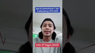 apa itu paparan permohonan 1 dan 2 untuk STR 2024