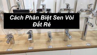 Cách phân biệt sen vòi tắm đắt rẻ, hàng chất lượng kém chất lượng, hàng thật và hàng nhái