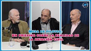 Mesa de pilotos: Un briefing sobre la realidad de la aviación civil.