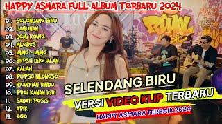 HAPPY ASMARA #047 "SELENDANG BIRU" ¶ LAMUNAN ¶ DEMI KOWE ¶ MBLEBES ¶ FULL ALBUM TERBAIK 2024