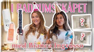 I BADRUMSSKÅPET MED BIANCA INGROSSO!