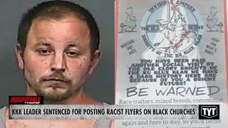 KKK Leader Who Posted Racist Flyers On Black Churches Gets Prison Time