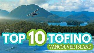 Best Things To Do In Tofino, British Columbia (Our Top 10)