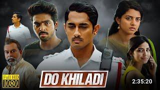 Do Khiladi Full Movie In Hindi Dubbed | Siddharth | new south movie | South Movie