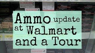 Ammo update at Walmart and a Tour