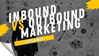 Inbound Marketing vs Outbound Marketing