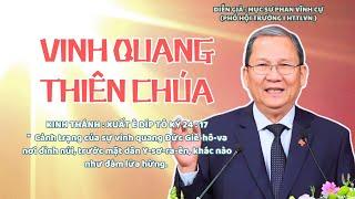 GIẢNG LUẬN : MỤC SƯ PHAN VĨNH CỰ | ĐỀ TÀI : VINH QUANG THIÊN CHÚA #msphanvinhcu #httlvn