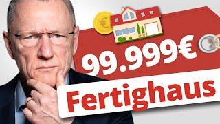 "Fertighauspreis 99.999€": Auf diese PREISFALLE darfst du NIEMALS hereinfallen