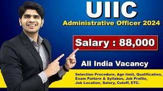 UIIC Administrative Officer New Vacancy 2024 | Male & Female | Full Details