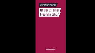 Ist der Ex einer Freundin tabu - unerhört Sprechstunde Folge 44