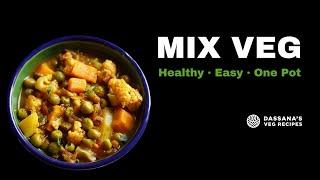 Mix Veg Recipe | Mixed Vegetable Curry (Easy One Pot Recipe) | Dassana's Veg Recipes